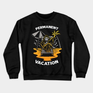 Permanent Vacation Crewneck Sweatshirt